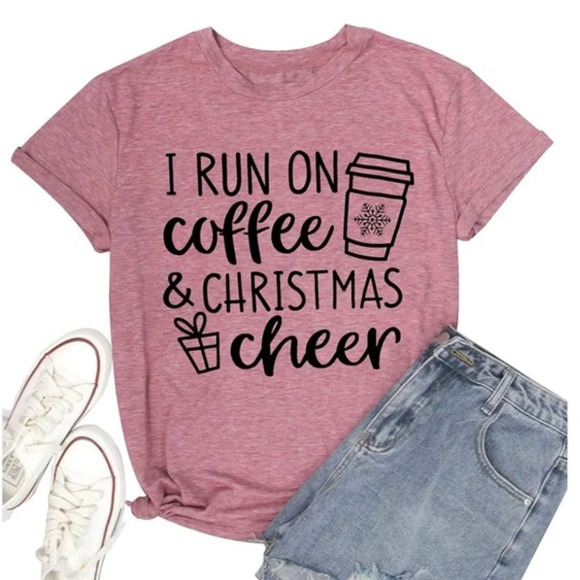 Tops - 🎅🏽I run on coffee and Christmas Cheer